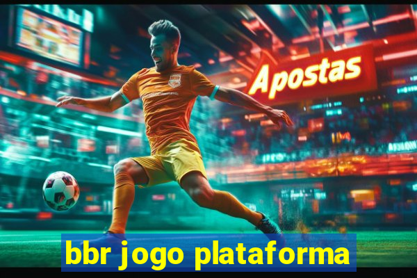 bbr jogo plataforma